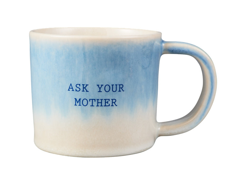 The Mug Club Quotes Mug Ask Your Mother