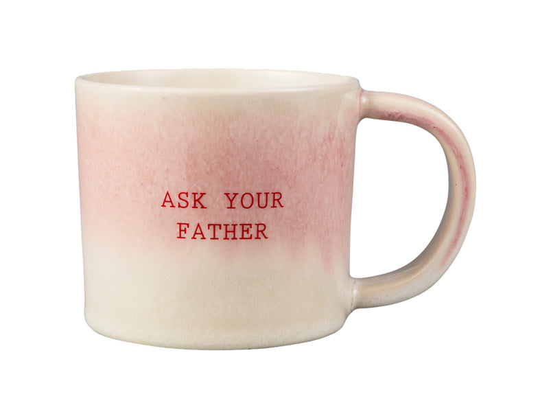 The Mug Club Quotes Mug Ask Your Father