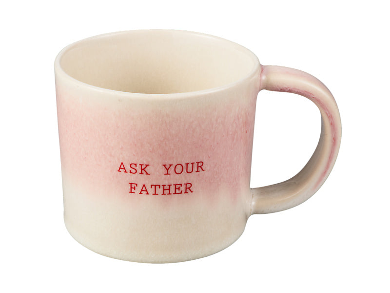 The Mug Club Quotes Mug Ask Your Father